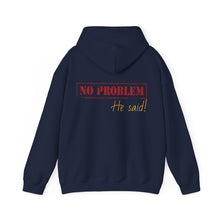 No Problem He Said Women's Heavy Blend™ Hooded Sweatshirt