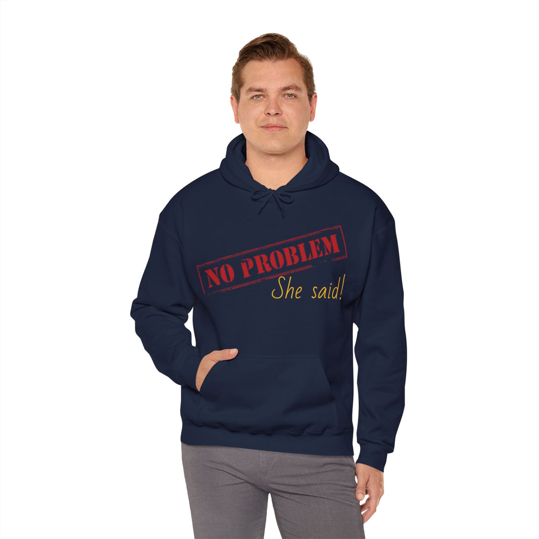 No Problem She Said Men's Heavy Blend™ Hooded Sweatshirt