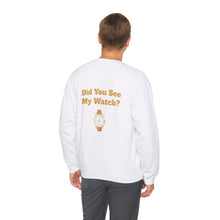 Watch My Watch - Unisex Heavy Blend™ Crewneck Sweatshirt (Did You See My Watch)