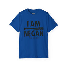 I am Negan Fear No One - Unisex Tee
