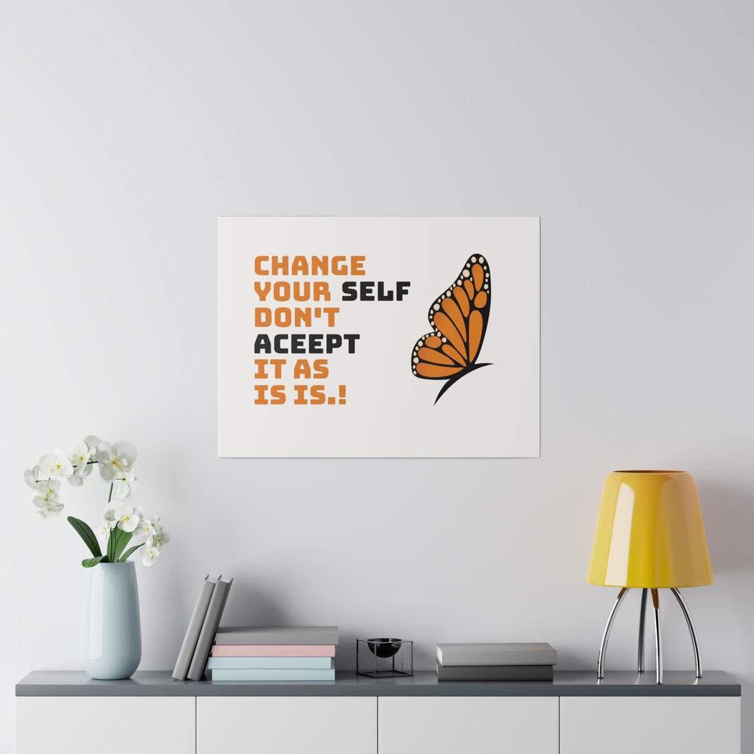 Change Your Self Matte Canvas, Stretched, 0.75"