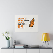 Change Your Self Matte Canvas, Stretched, 0.75
