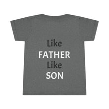 No DNA Test Needed - Like Father Like Son - Toddler T-shirt