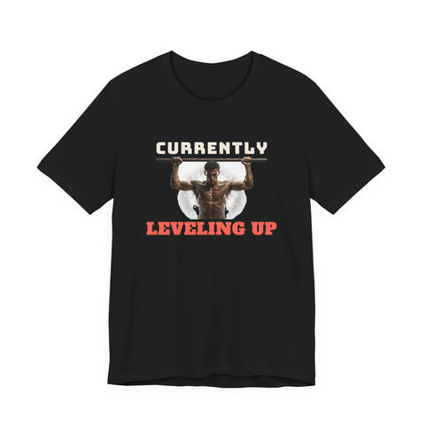 Currently Leveling Up Tee