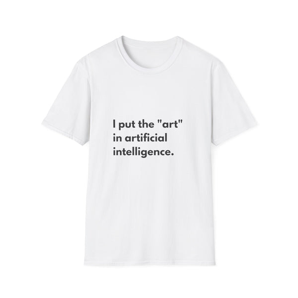 Put Art in AI T-Shirt