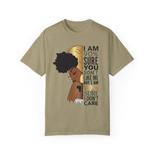 I'm 90% Sure You Don't Like Me But I'm 100% Sure I Don't Care T-Shirt