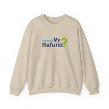 Where's My Refund?? Unisex Heavy Blend™ Crewneck Sweatshirt