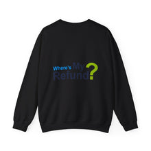 Where's My Refund?? Unisex Heavy Blend™ Crewneck Sweatshirt