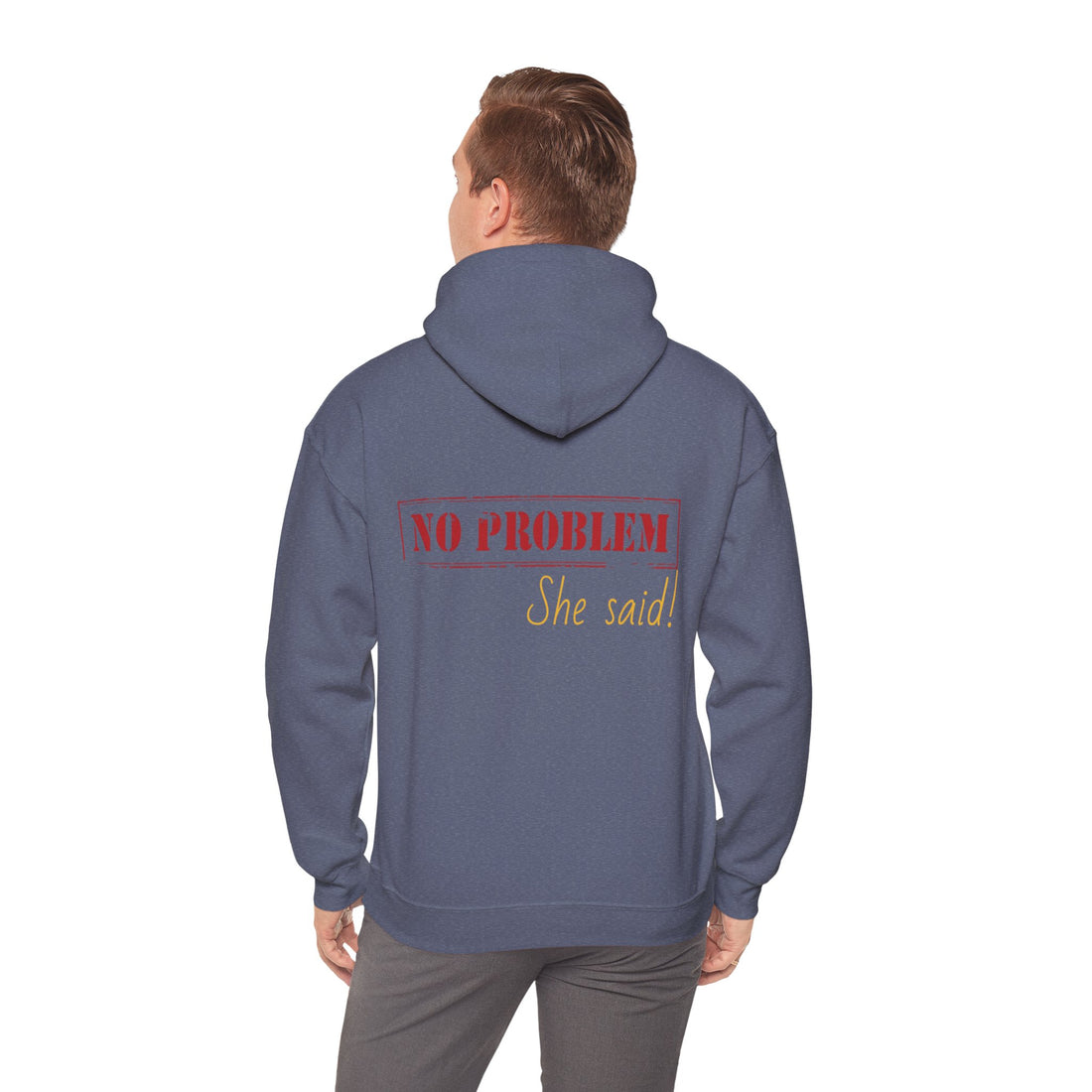 No Problem She Said Men's Heavy Blend™ Hooded Sweatshirt