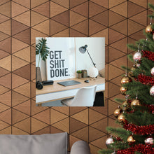 Get  Shit Done Matte Vertical Posters