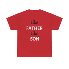 No DNA Test Needed - Like Father Like Son Men's Heavy Cotton Tee