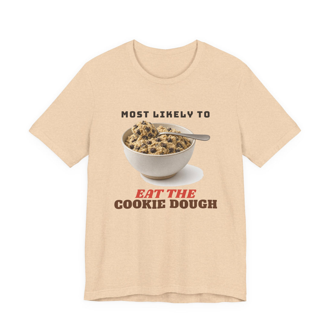 Most Likely to Eat the Cookie Dough