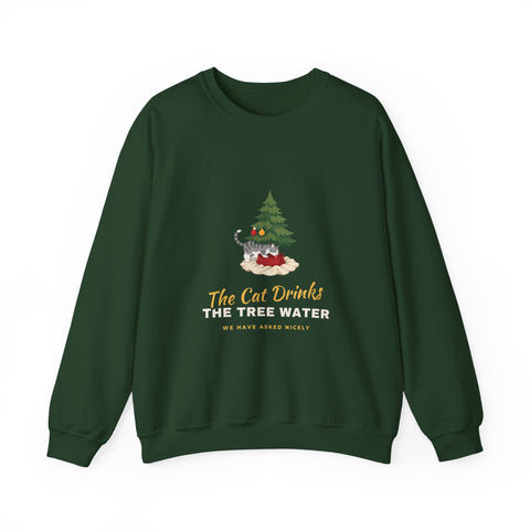 The Cat Drinks the Tree Water Sweatshirt