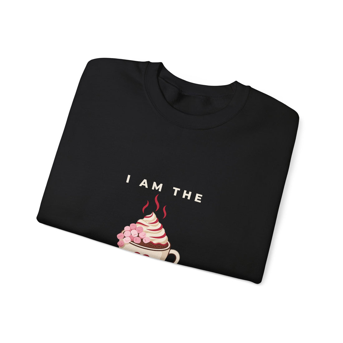 I Am the Hot Cocoa Plan Sweatshirt