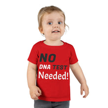 No DNA Test Needed - Like Mother Like Son - Toddler T-shirt