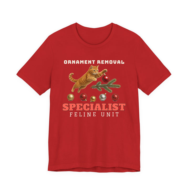 Ornament Removal Specialist Feline Unit Tee
