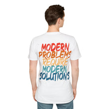Modern Problems Require Modern Solutions - Unisex Softstyle T-Shirt