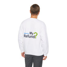 Where's My Refund?? Unisex Heavy Blend™ Crewneck Sweatshirt