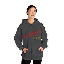 No Problem He Said Women's Heavy Blend™ Hooded Sweatshirt