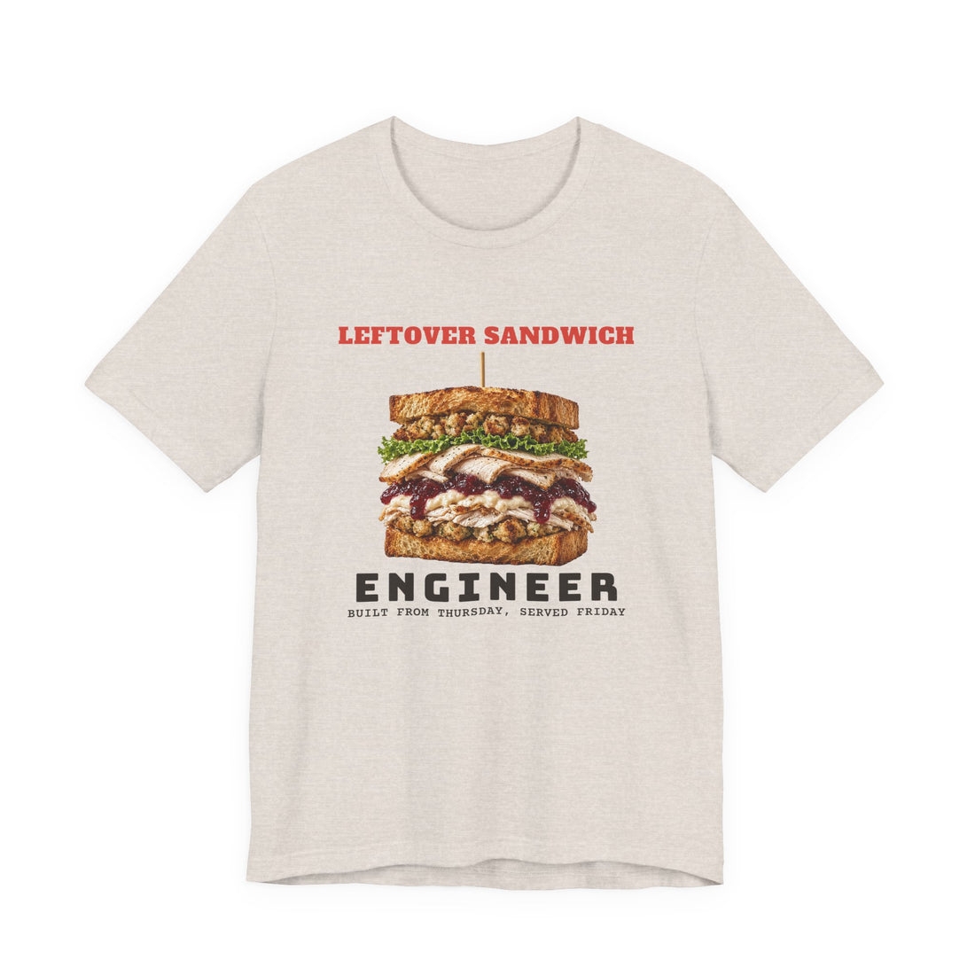 Leftover Sandwich Engineer funny t-shirt, view 3