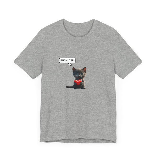 Fuck Off Cat - Unisex Jersey Short Sleeve Tee