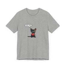Fuck Off Cat - Unisex Jersey Short Sleeve Tee