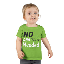 No DNA Test Needed - Like Father Like Son - Toddler T-shirt