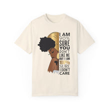 I'm 90% Sure You Don't Like Me But I'm 100% Sure I Don't Care T-Shirt