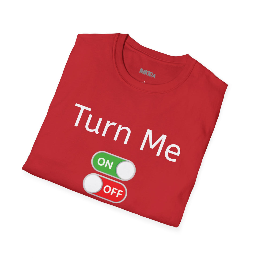 Turn Me ON/OFF T-Shirt