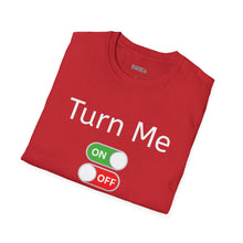 Turn Me ON/OFF T-Shirt
