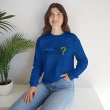 Where's My Refund?? Unisex Heavy Blend™ Crewneck Sweatshirt