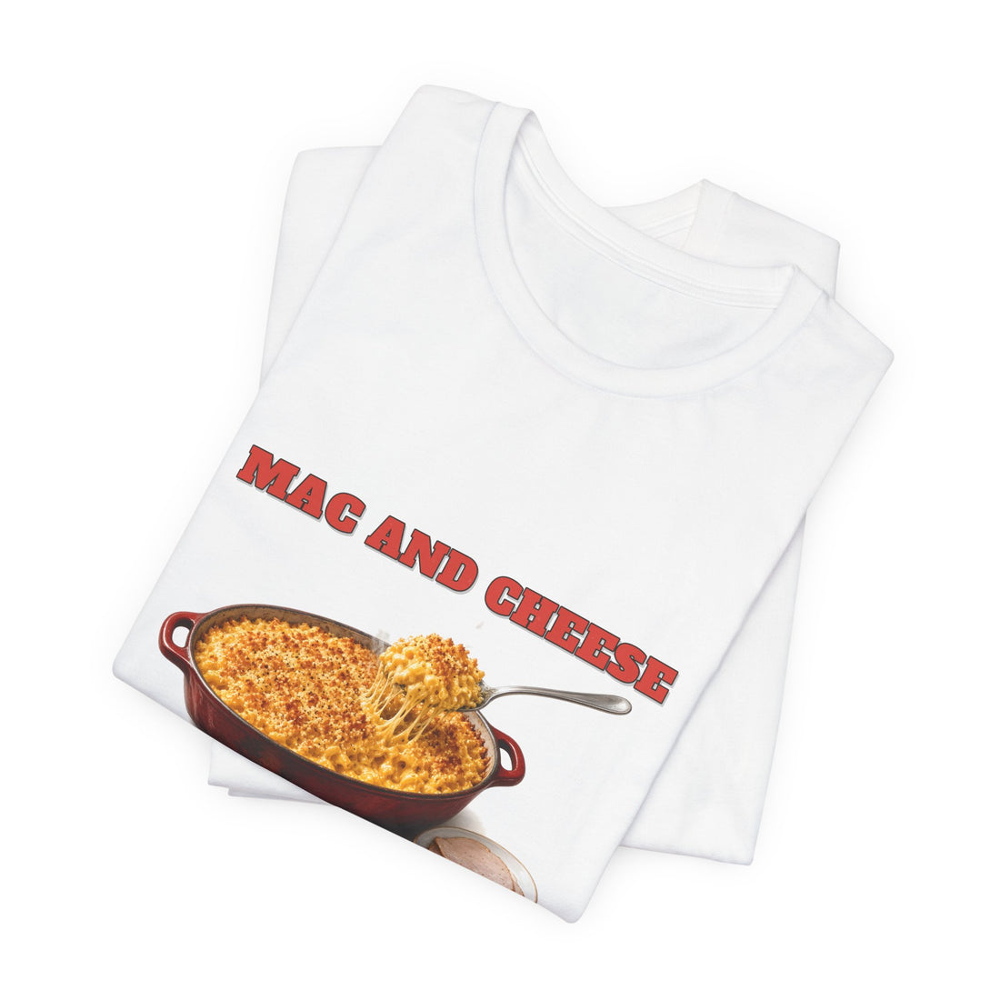 Mac and Cheese Is a Main Course Shirt