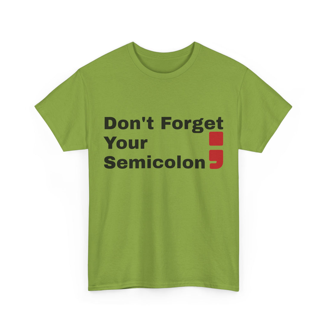 Don't Forget Your Semicolon - Oversized Unisex Tee