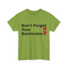 Don't Forget Your Semicolon - Oversized Unisex Tee