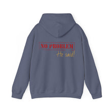No Problem He Said Women's Heavy Blend™ Hooded Sweatshirt