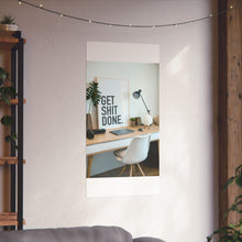 Get  Shit Done Matte Vertical Posters