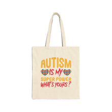 Autism Is My Super Power Tote Bag