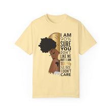 I'm 90% Sure You Don't Like Me But I'm 100% Sure I Don't Care T-Shirt