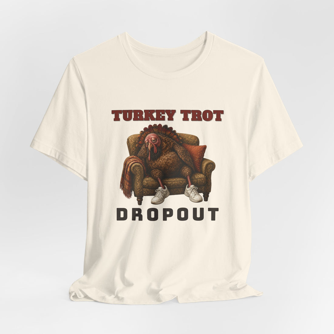 Turkey Trot Dropout Funny Thanksgiving T-Shirt