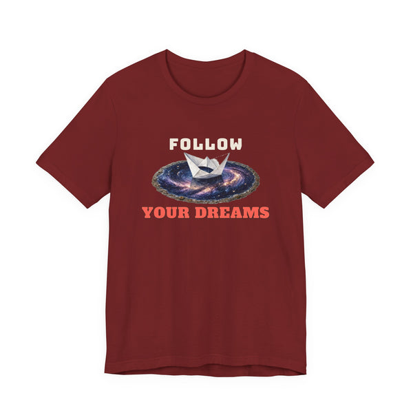Follow Your Dreams Tee