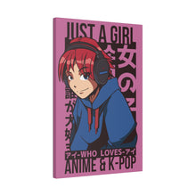 Just A Girl Who Loves Anime & KPOP - Matte Canvas, Stretched, 0.75