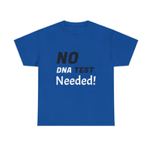 No DNA Test Needed - Like Father Like Son Men's Heavy Cotton Tee