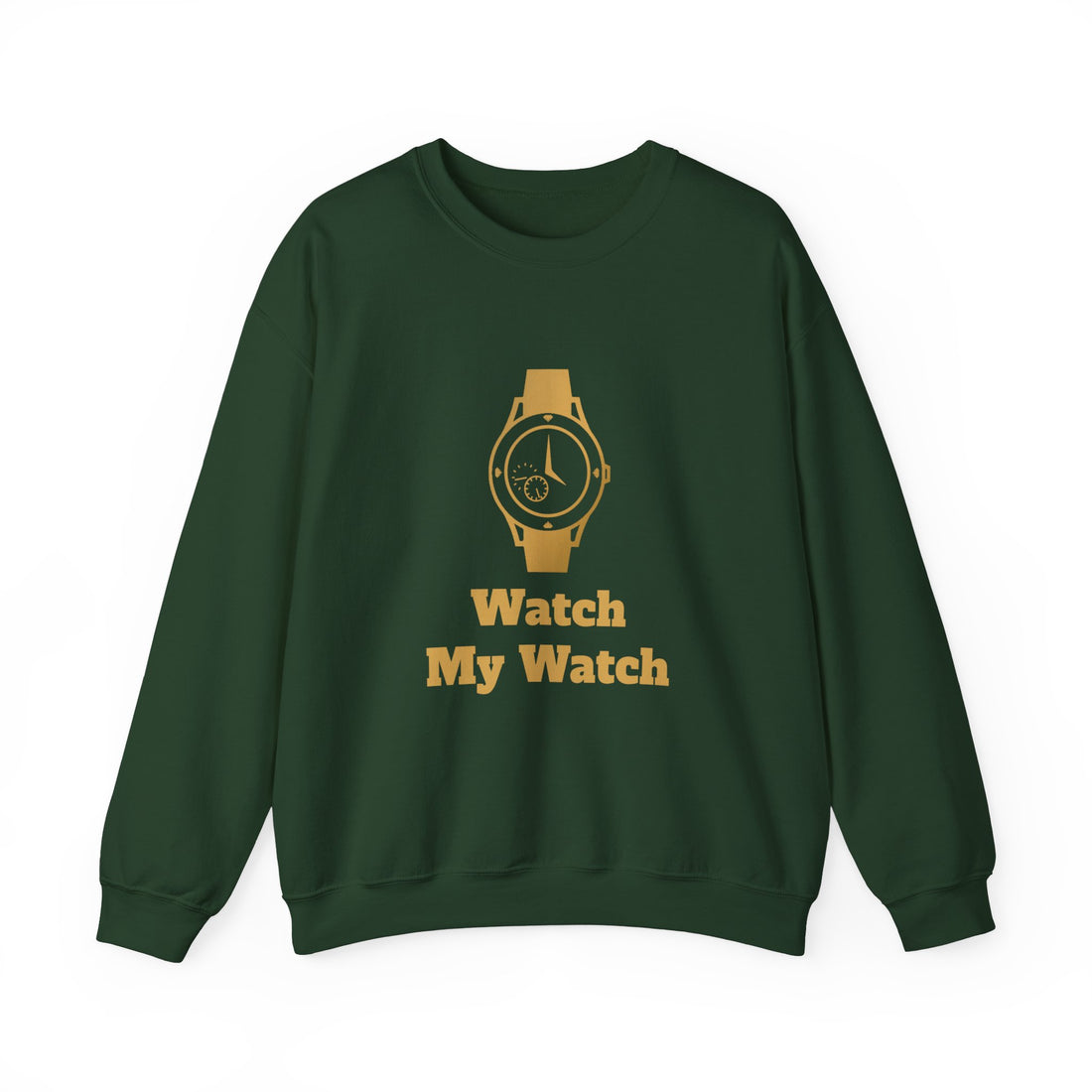 Watch My Watch - Unisex Heavy Blend™ Crewneck Sweatshirt (Did You See My Watch)