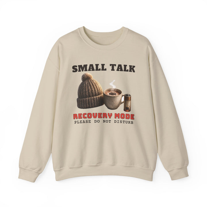 Small Talk Recovery Mode Sweatshirt