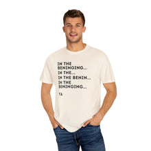 The Beninging Unisex Garment-Dyed T-shirt