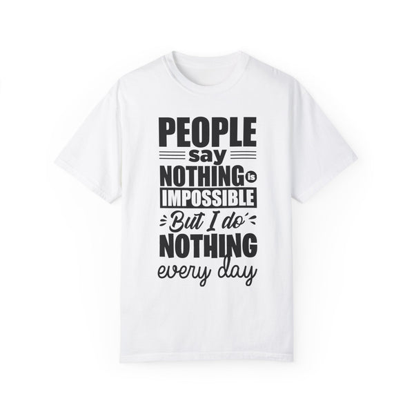I Do Nothing Everyday T-shirt