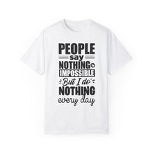 I Do Nothing Everyday T-shirt