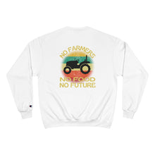 No Farmers No Food Champion Sweatshirt