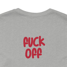 Fuck Off Cat - Unisex Jersey Short Sleeve Tee