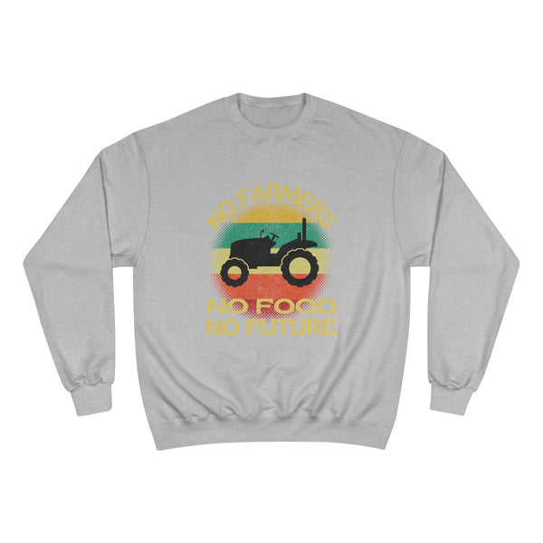 No Farmers No Food Champion Sweatshirt